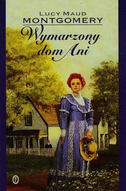 Wymarzony dom Ani - Lucy Maud Montgomery