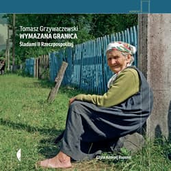 Wymazana granica - audiobook - Tomasz Grzywaczewski