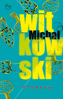 Wymazane [wyd. 2025] - Michał Witkowski