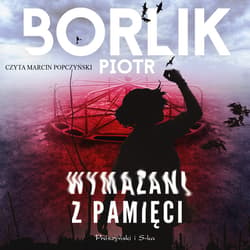 Wymazani z pamięci - audiobook - Piotr Borlik