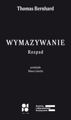 Wymazywanie Rozpad - Thomas Bernhard