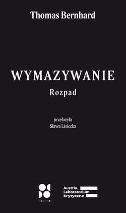Wymazywanie Rozpad - Thomas Bernhard