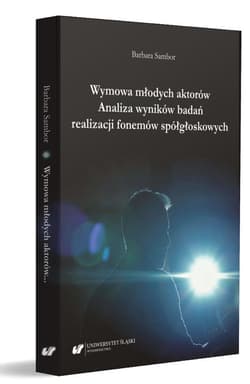 Wymowa młodych aktorów. Analiza wyników badań... - Barbara Sambor