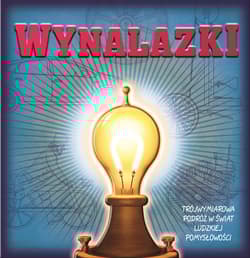 Wynalazki Trójwymiarowa podróż w świat ludzkiej pomysłowości - Chris Oxlade