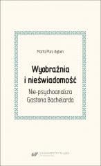 Wyobraźnia i nieświadomość. Nie-psychoanaliza... - Ples-Bęben Marta