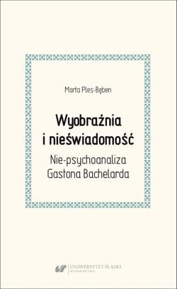 Wyobraźnia i nieświadomość. Nie-psychoanaliza... - Ples-Bęben Marta