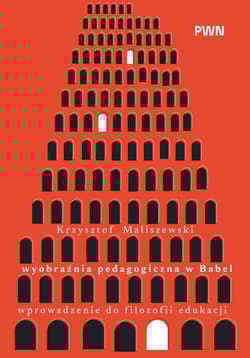 Wyobraźnia pedagogiczna w Babel - Krzysztof Maliszewski