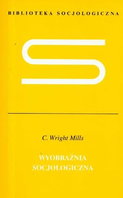 Wyobraźnia socjologiczna - Millis Wright C.