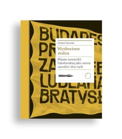 Wyobrażone stolice. Miasta monarchii... - Łukasz Galusek