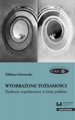 Wyobrażone tożsamości. Dyskursy wspólnotowe... - Elżbieta Ostrowska
