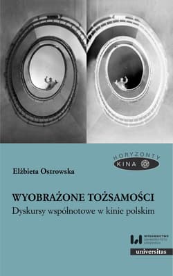 Wyobrażone tożsamości. Dyskursy wspólnotowe w kinie polskim - ebook - Elżbieta Ostrowska