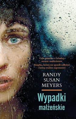 Wypadki małżeńskie - Meyers Randy Susan