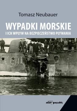 Wypadki morskie i ich wpływ na bezpieczeństwo pływania - Tomasz Neubauer