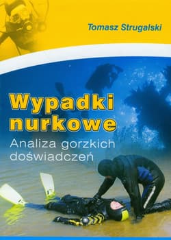 Wypadki nurkowe Analiza gorzkich doświadczeń