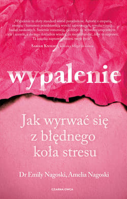 Wypalenie - ebook - Emily Nagoski, Amelia Nagoski