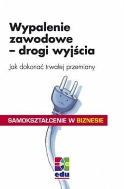 Wypalenie zawodowe drogi wyjścia Jak dokonać trwałej przemiany - Jorg-Peter Schroder