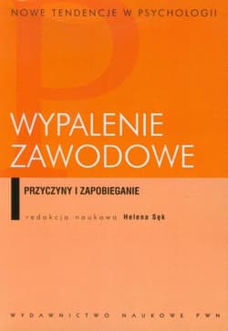 Wypalenie zawodowe Przyczyny i zapobieganie - Praca zbiorowa