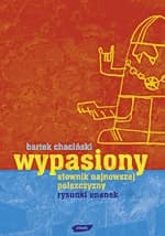 Wypasiony słownik najmłodszej polszczyzny