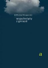 Wypchnięty z gniazda - Michał Nizgorski