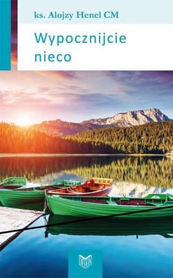 Wypocznijcie nieco - Alojzy Henel