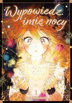 Wypowiedz imię nocy. Tom 1 - Tama Mitsuboshi
