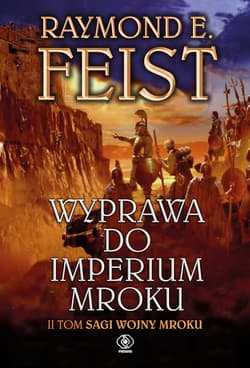 Wyprawa do imperium mroku. Tom 2 - Raymond E. Feist