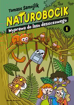 Wyprawa do lasu deszczowego. Naturobocik. Tom 1 - Tomasz Samojlik