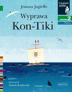 Wyprawa Kon Tiki Czytam sobie Poziom 2 - Joanna Jagiełło