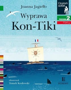 Wyprawa Kon Tiki Czytam sobie Poziom 2 - Joanna Jagiełło