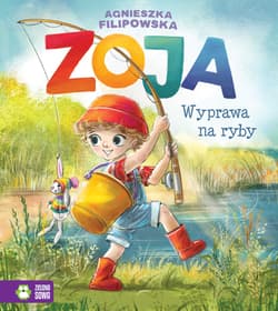 Wyprawa na ryby. Zoja - Agnieszka Filipowska