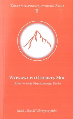 Wyprawa po osobistą moc - Jacek "Skyski" Skrzypczyński