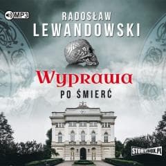Wyprawa po śmierć. Audiobook - Radosław Lewandowski