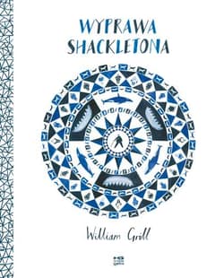 Wyprawa Shackletona - William Grill