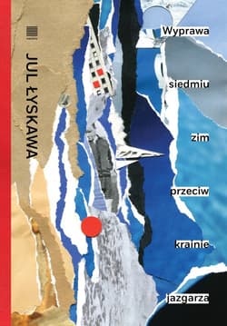 Wyprawa siedmiu zim przeciw krainie jazgarza - Jul Łyskawa