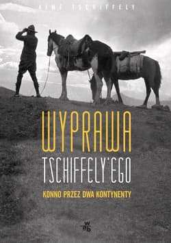 Wyprawa Tschiffely'ego - Aime  Tschiffely