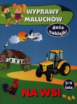 Wyprawy maluchów Na wsi - Anna Wiśniewska