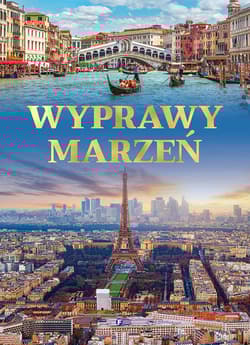 Wyprawy marzeń - Opracowanie Zbiorowe