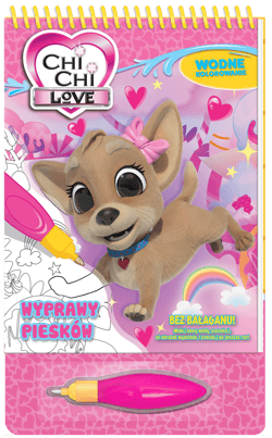 Wyprawy piesków. Chi Chi Love. Wodne kolorowanie - Opracowanie Zbiorowe