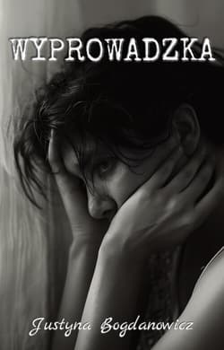Wyprowadzka - Bogdanowicz Justyna