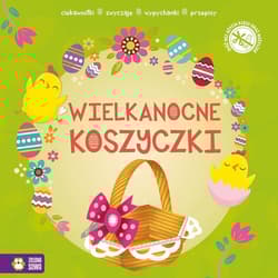 Wypychanki wielkanocne Koszyczki - Opracowanie Zbiorowe