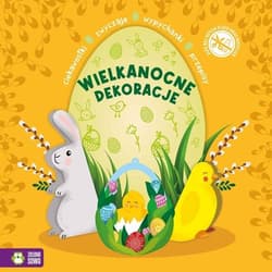 Wypychanki wielkanocne Wielkanocne dekoracje - Opracowanie Zbiorowe