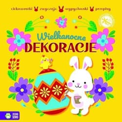 Wypychanki wielkanocne. Wielkanocne dekoracje - Opracowanie Zbiorowe