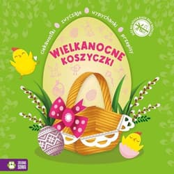 Wypychanki wielkanocne Wielkanocne koszyczki - Opracowanie Zbiorowe