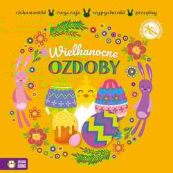 Wypychanki wielkanocne. Wielkanocne ozdoby - Opracowanie Zbiorowe