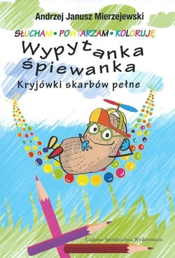 Wypytanka śpiewanka Kryjówki skarbów pełne - Mierzejewski Andrzej Janusz