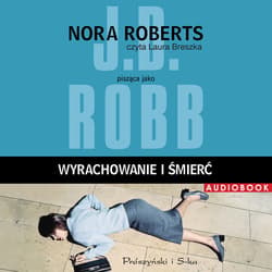 Wyrachowanie i śmierć - audiobook - J.D.  Robb