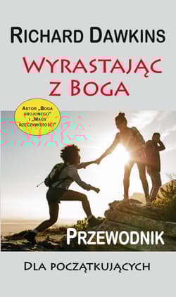 Wyrastając z Boga Przewodnik dla początkujących - Richard Dawkins