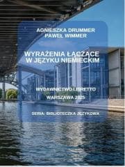 Wyrażenia łączące w języku niemieckim - Agnieszka Drummer, Paweł Wimmer