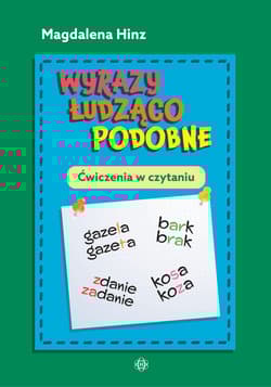 Wyrazy łudząco podobne Ćwiczenia w czytaniu - Magdalena Hinz