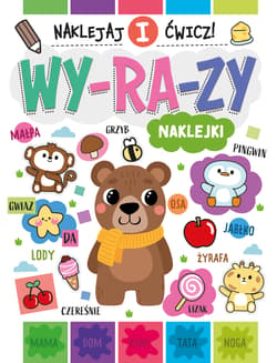 Wyrazy. Naklejaj i ćwicz! - Opracowanie Zbiorowe